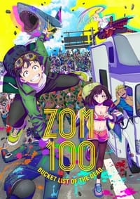 Zom 100 - Neonime - Nonton, Streaming & Download Anime Online, Sub Indonesia Neonime