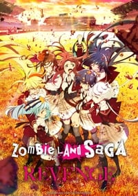 Zombieland Saga Season 2: Revenge