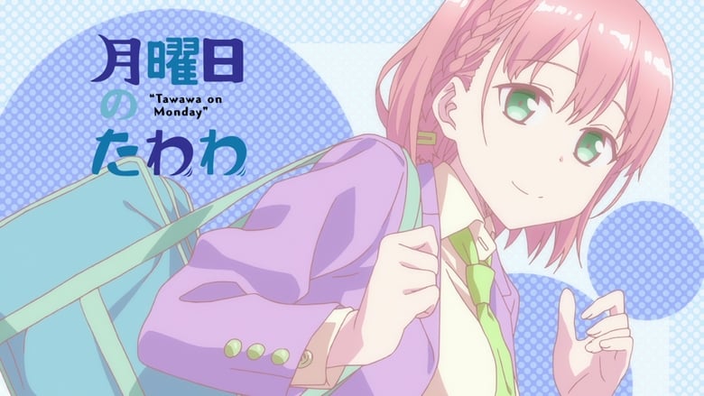 Getsuyoubi no Tawawa Season 2 Episode 1 - 12 Subtitle Indonesia